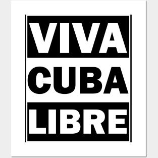 Viva Cuba Libre Posters and Art